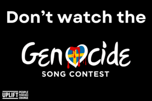 Don't watch the Genocide Song Contest. Boycott Eurovision.